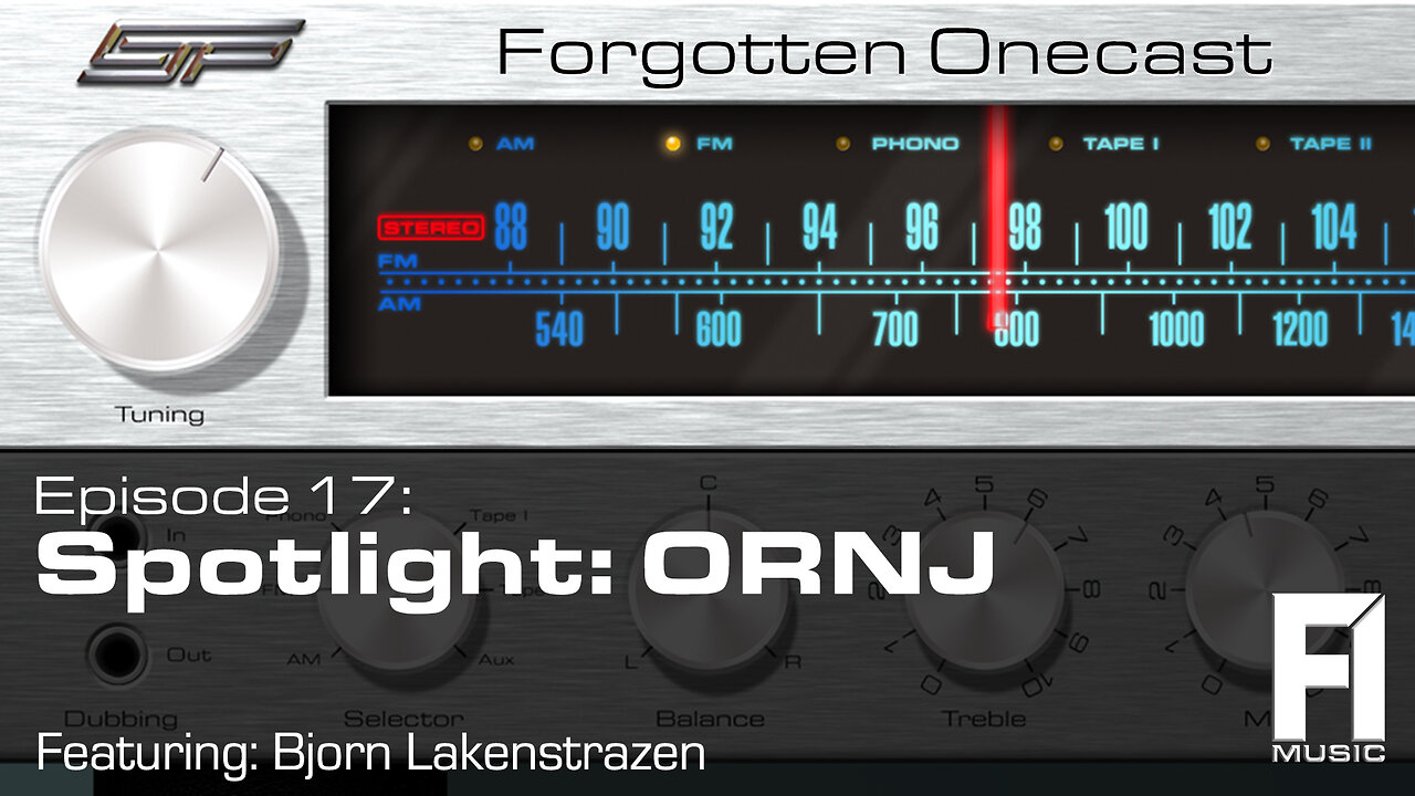 Forgotten OneCast Episode 17 – Spotlight: ORNJ w/ Bjorn Lakenstrazen