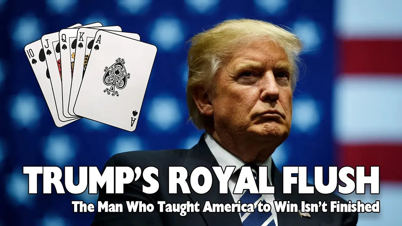 Trump's Royal Flush