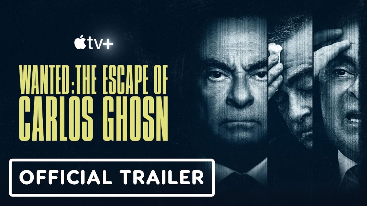 Wanted: The Escape of Carlos Ghosn - Official Trailer