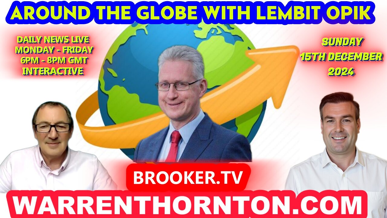 ROUND THE GLOBE WITH LEMBIT OPIK, WARREN THORNTON & PAUL BROOKER