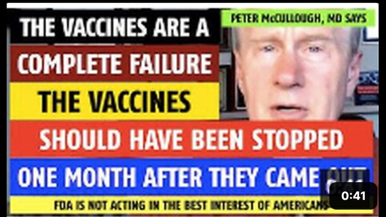 The vaccines are a complete failure; should have been stopped in Jan 2021, says Peter McCullough, MD