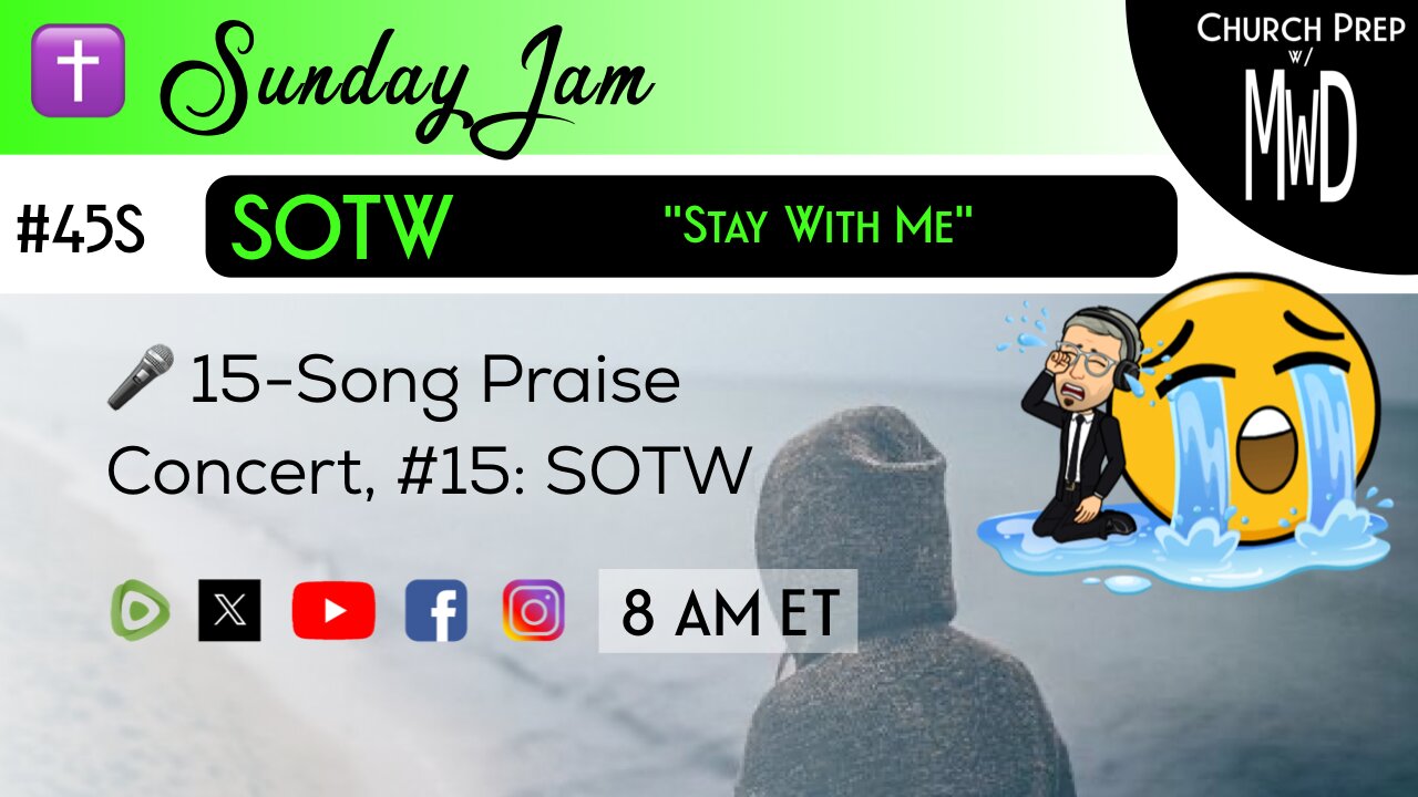 ✝️ #45S 🎤Sunday Jam, ft SOTW: "Stay With Me" | Church Prep w/ MWD