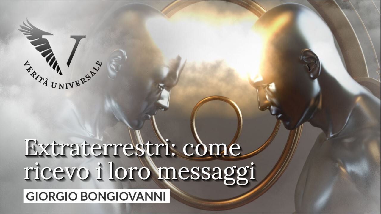 Extraterrestri: come ricevo i loro messaggi - Giorgio Bongiovanni