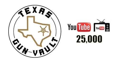 Texas Gun Vault Garage Ramblings: My thoughts on hitting 25K subscribers on TGV and a Q&A