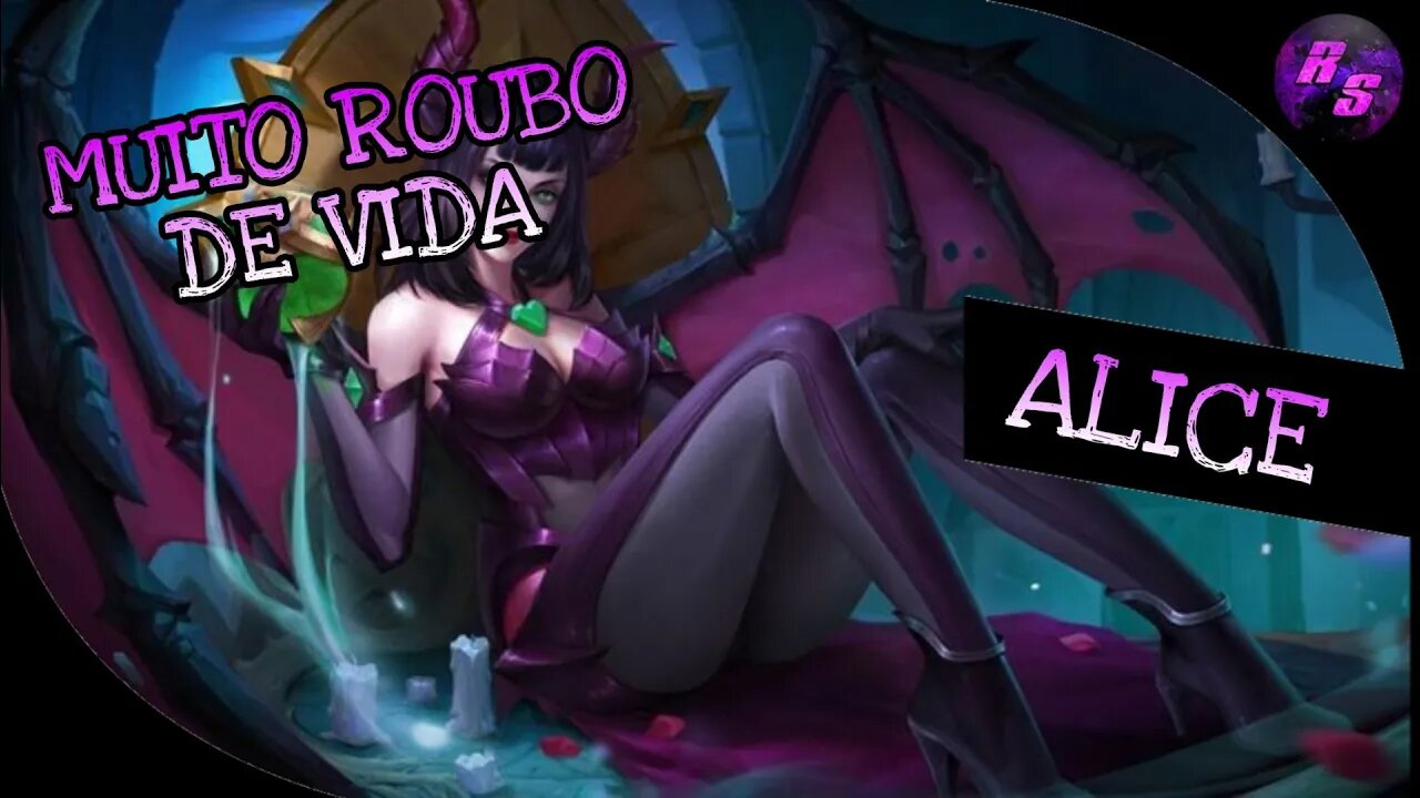 ROUBO DE VIDA INSANO (PENA QUE SOU RUIM) • JOGANDO COM TODOS OS HERÓIS • ALICE | Mobile Legends