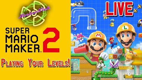 Super Mario Maker 2 : LIVE! Playing Your Levels!
