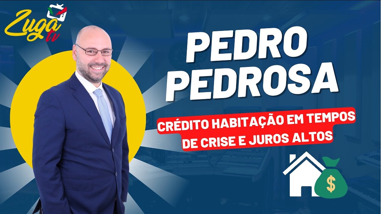 PEDRO PEDROSA @osenhordobanco (Crédito Habitação em tempos de crise e juros altos)- Zuga Podcast #79