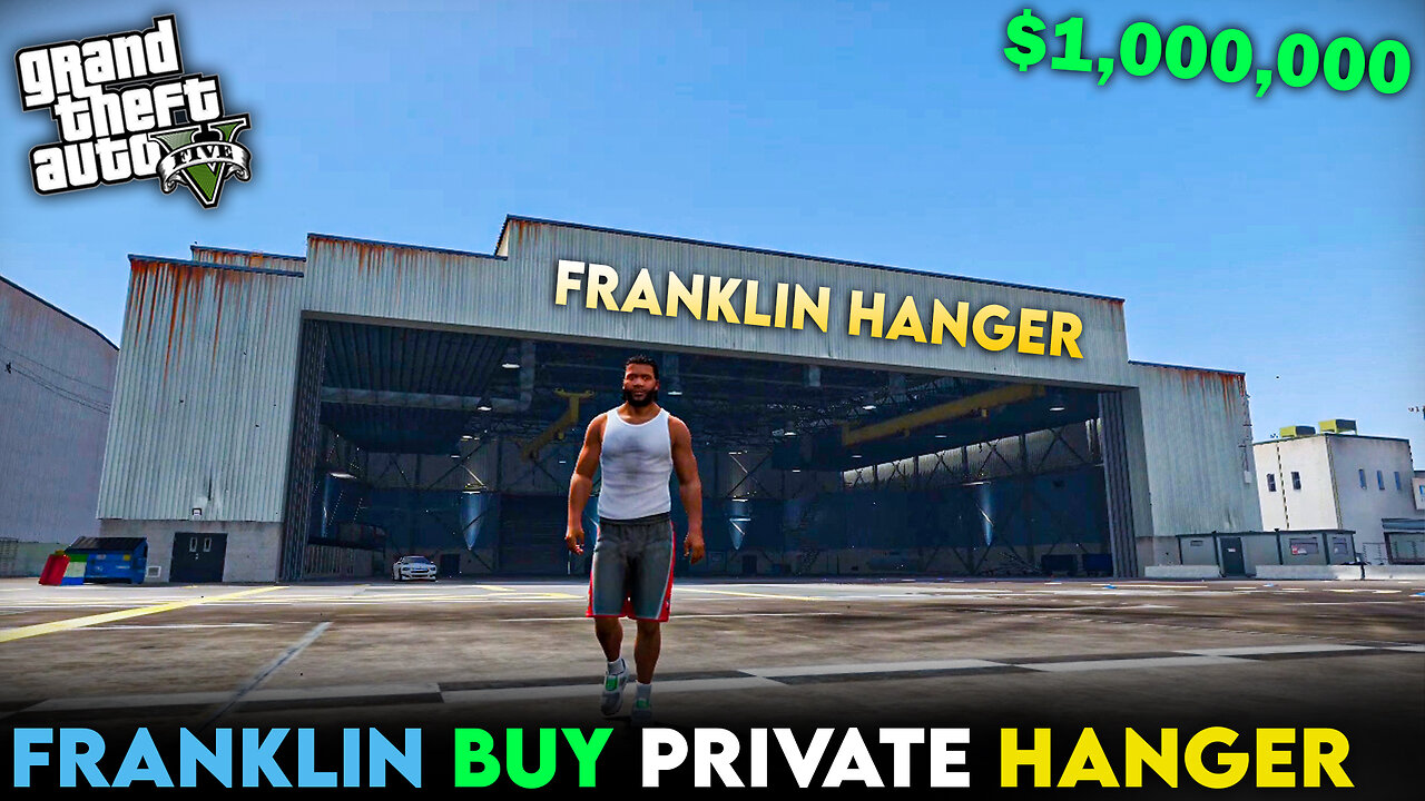 FRANKLIN BUY PRIVATE HANGER I GTAV GAMEPLAY