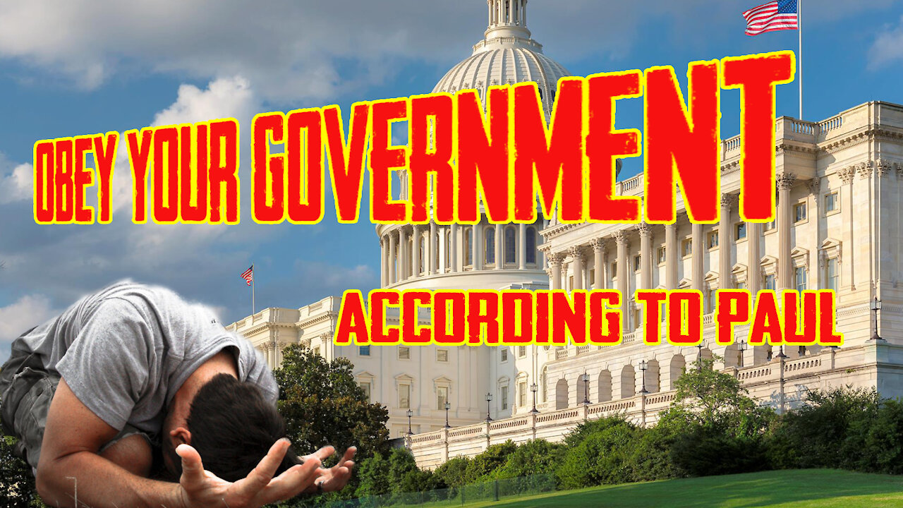 Obey Your Government According To Paul