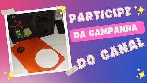 Campanha doe para câmara do canal