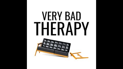 Bad therapy