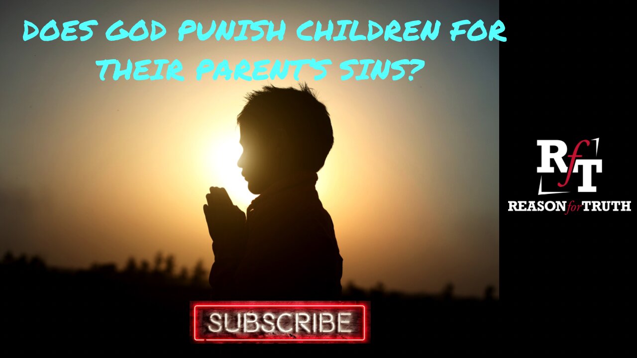 Does God Punish Children For Their Parent's Sin?