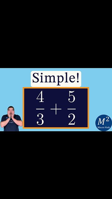 Add Fractions with Ease! 4/3 + 5/2 | Minute Math Tricks - Part 118 #shorts