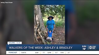 Walking Club Walkers of the Week: Ashley & Bradley