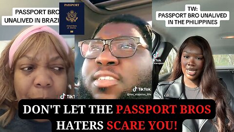 Don't Let The Passport Bros Haters Scare You!