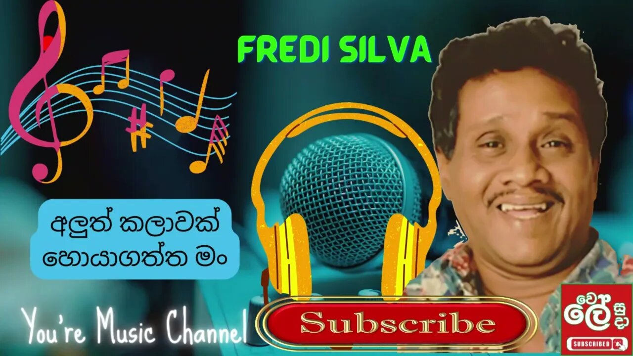 Aluth Kalawak Hoyagattha man - Fredi Silva - Wele Suda - Sinhala Song