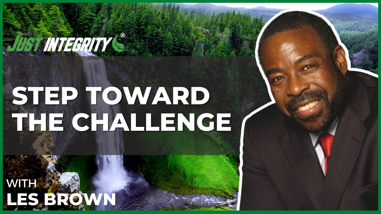 Step Toward The Challenge | Les Brown