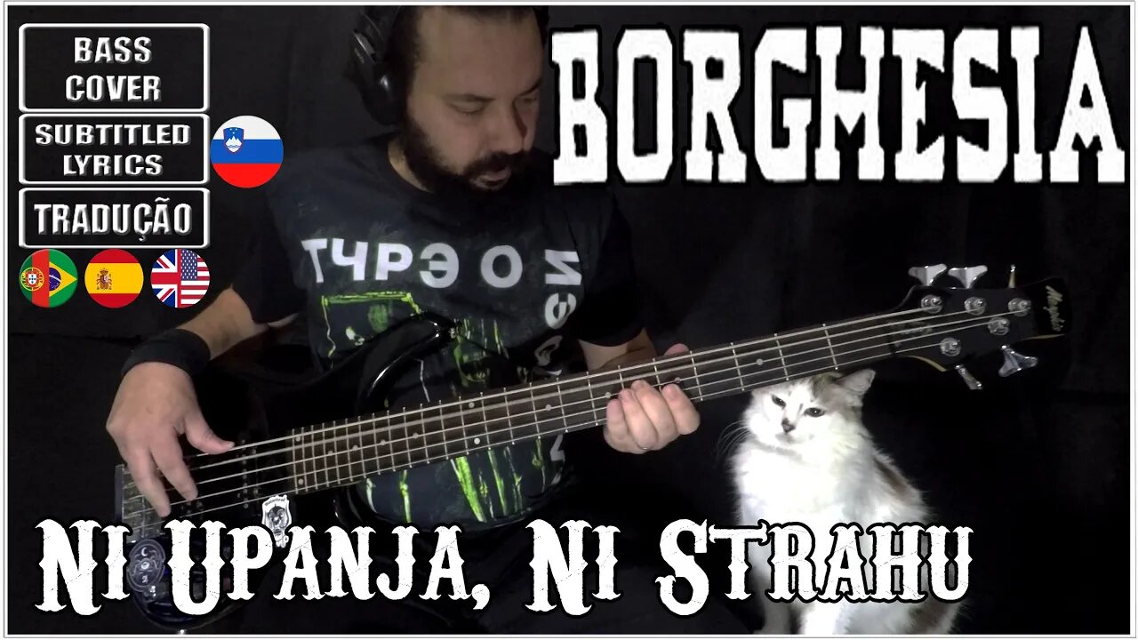 BORGHESIA - NI UPANJA, NI STRAHU (BASS Cover + Subtitled Lyrics + Translations ENG/POR/ESP)