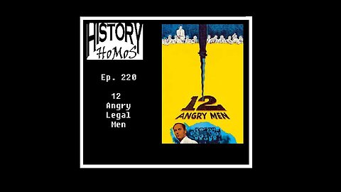 Ep. 220 - 12 Angry Legal Men