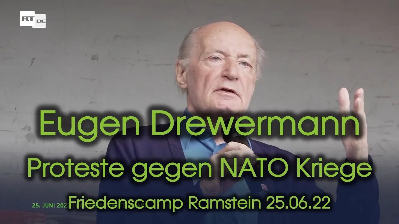 Eugen Drewermann - Friedenscamp Ramstein & Proteste gegen NATO Kriege am 25.06.2022