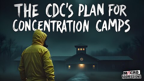 #498: The CDC’s Plan For Concentration Camps