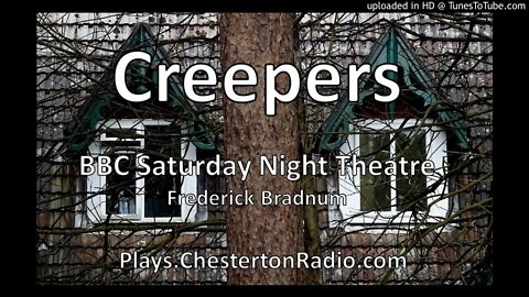 Creepers - Frederick Bradnum - BBC Saturday Night Theatre