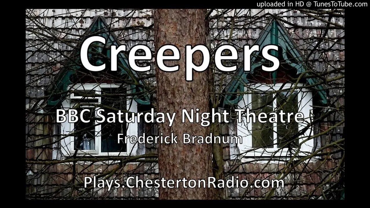 Creepers - Frederick Bradnum - BBC Saturday Night Theatre
