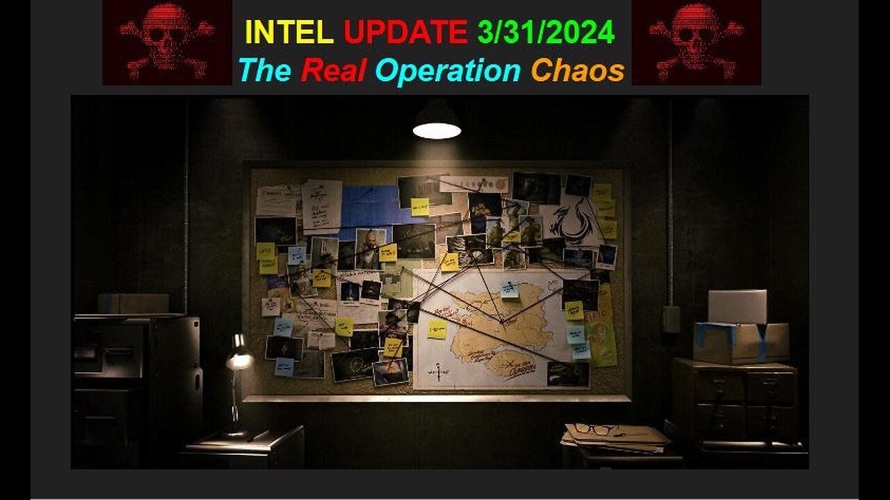 Operation Chaos Intel Update 3/21/2024