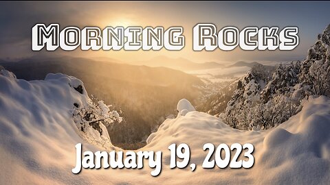 🌄 Morning Rocks - 1.19.23