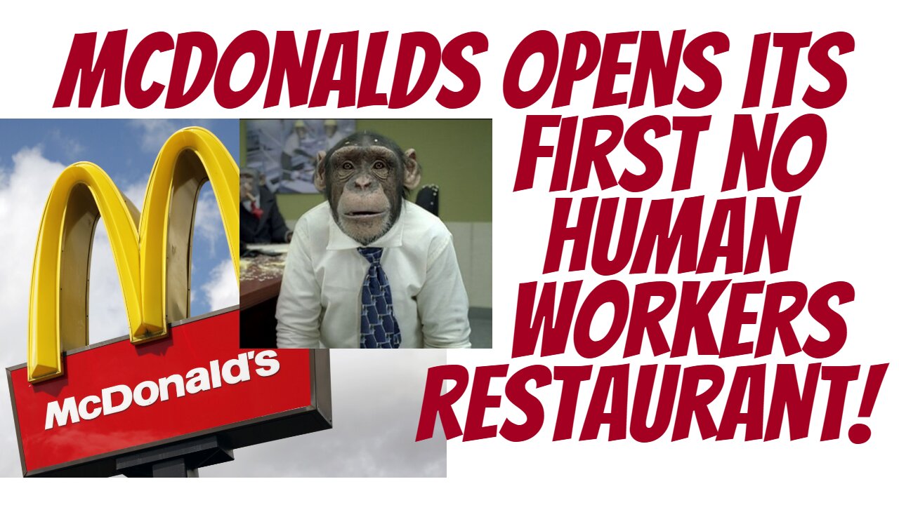 It's started. McDonalds open first Robot/AI run restaurant!