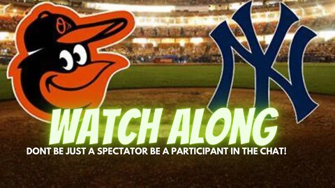 ⚾NEW YORK YANKEES VS Baltimore Orioles LIVE WATCH ALONG AND PLAY BY PLAY #NYYvsBAL