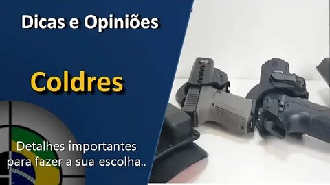 Coldres - O que precisamos saber antes de escolher um coldre