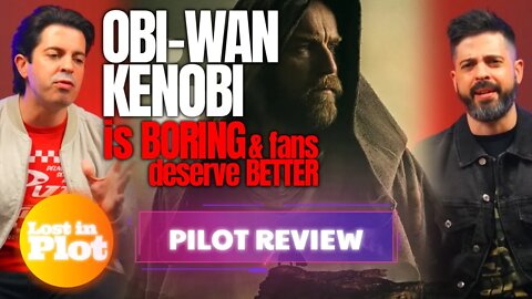 OBI WAN KENOBI - Lost in Plot Pilot Review