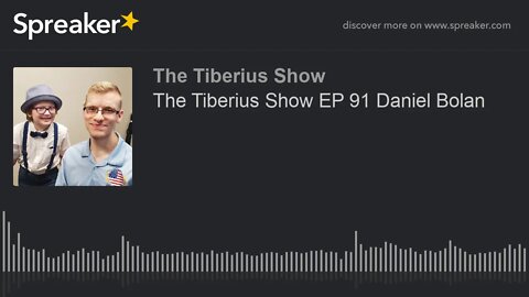 The Tiberius Show EP 91 Daniel Bolan