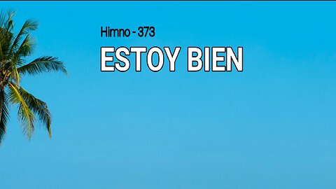 373 - Estoy bien