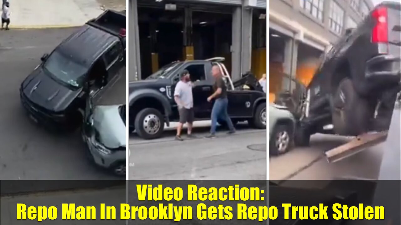 Video Reaction: Repo Man In Brooklyn Gets Repo Truck Stolen