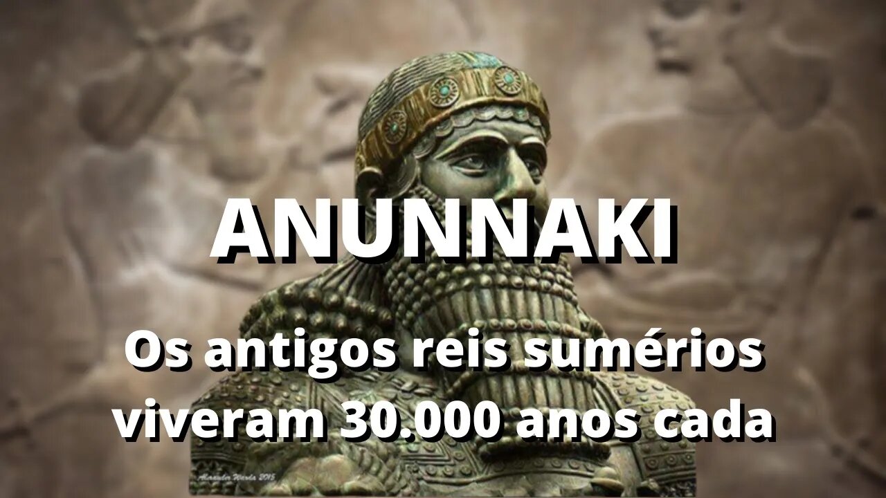 Os Reis Da Antiga Suméria Viveram 30 Mil Anos CADA?