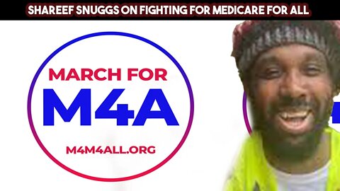 Shareef Snuggs On Fighting For Medicare For All