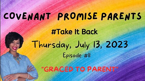 🌈🔥COVENANT PROMISE |EP.11| GRACED TO PARENT #takeitback🔥🌈