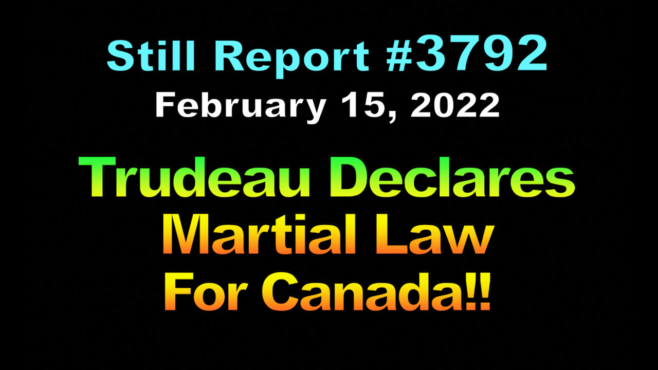 Trudeau Declares Martial Law for Canada, 3792