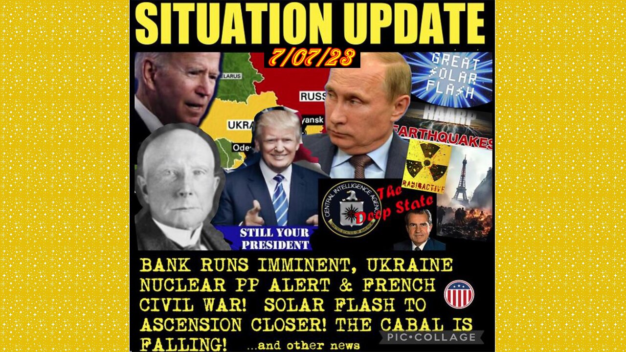 SITUATION UPDATE 7/7/23 - 4000 Banks Set To Fail, France In A State Of Civil War, Ukraine Pp Alert