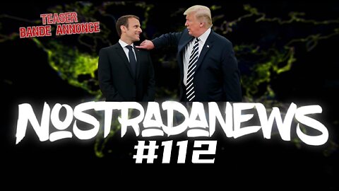 TEASER NostradaNews #112 Live Dimanche 19h au Québec 1h en France