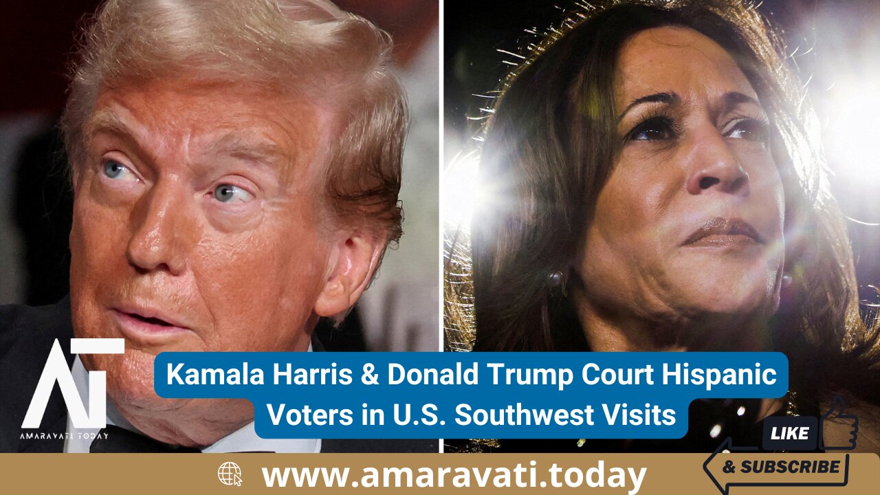 Kamala Harris & Donald Trump Court Hispanic Voters in U S Southwest Visits | Amaravati Today