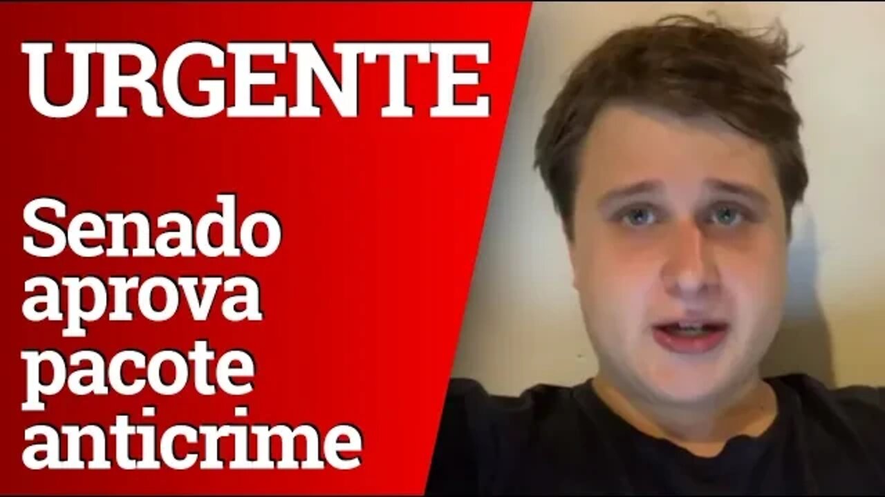 URGENTE: Pacote anticrime de Moro aprovado no Senado