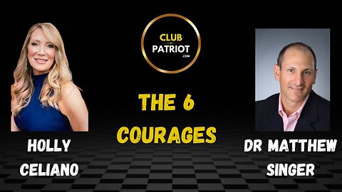 Holly Celiano & Dr Matthew Singer The 6 Courages