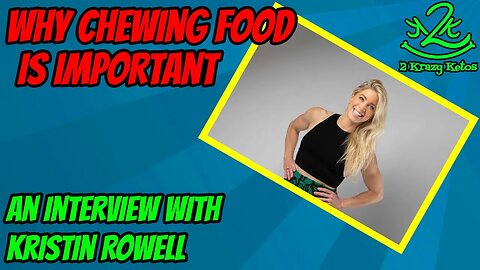 Why chewing our food is important | Interview with Kristin Rowell | Hard to Kill Summit 2022