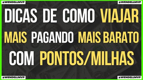 DICAS PARA CONSEGUIR VIAJAR MAIS (E + BARATO) COM PONTOS E MILHAS AÉREAS | INICIANTE em MILHAS AÉREA