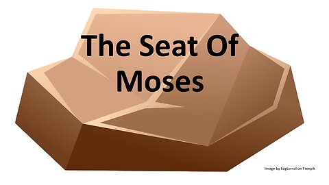 The Seat Of Moses