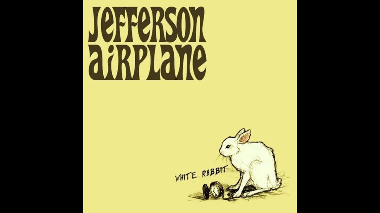 Jefferson Airplane "White Rabbit"