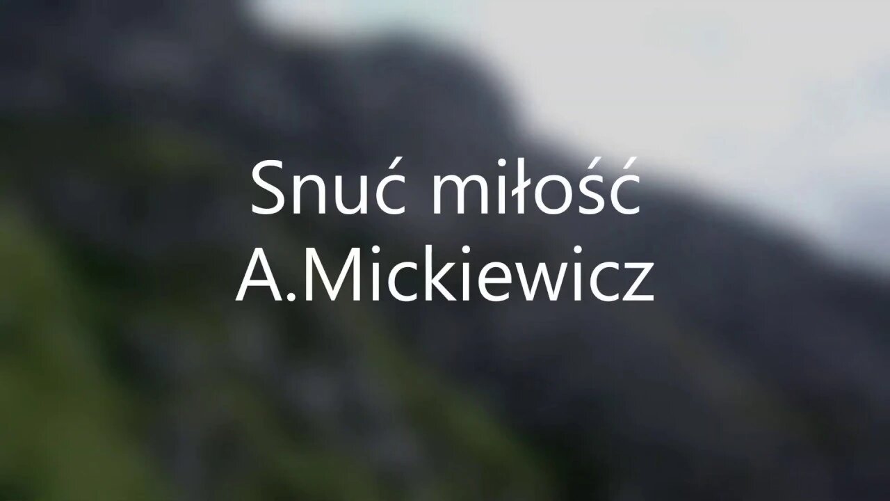 Snuć miłość - A.Mickiewicz